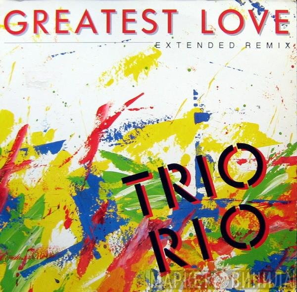 Trio Rio  - Greatest Love