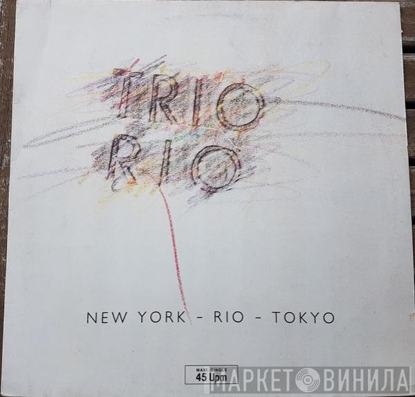 Trio Rio  - New York - Rio - Tokyo