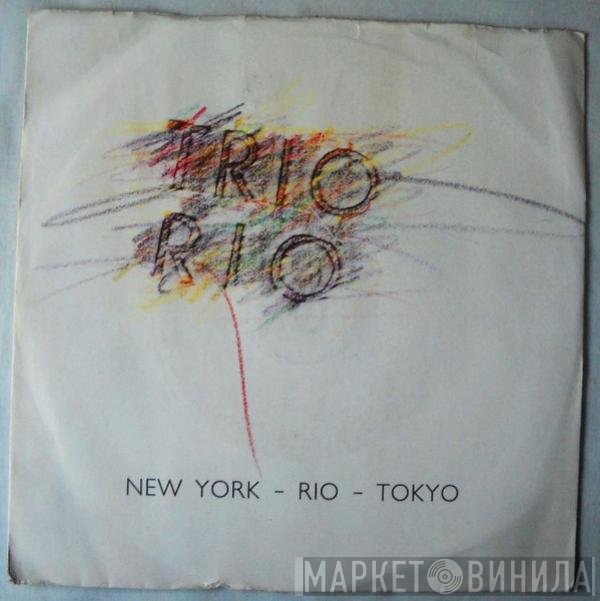 Trio Rio  - New York - Rio - Tokyo