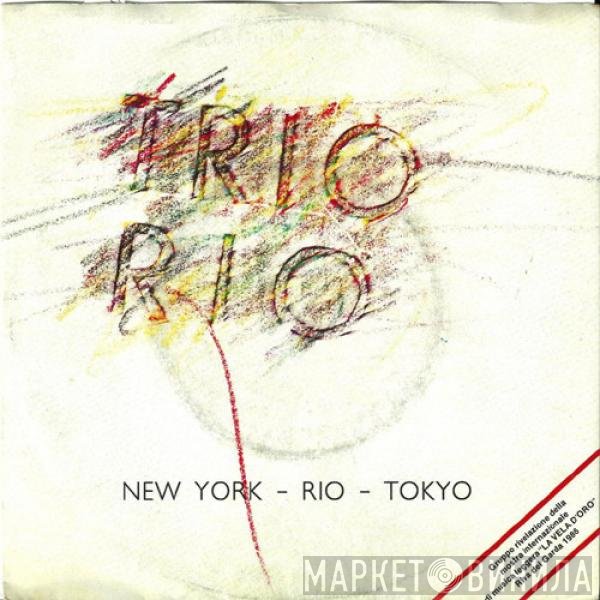 Trio Rio  - New York - Rio - Tokyo