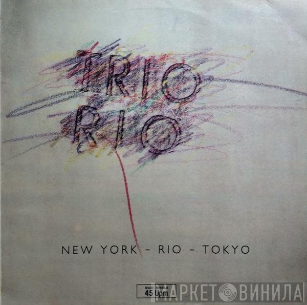 Trio Rio  - New York - Rio - Tokyo