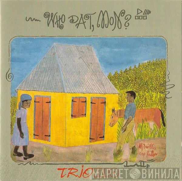 Trio Rio  - Who Dat, Mon?