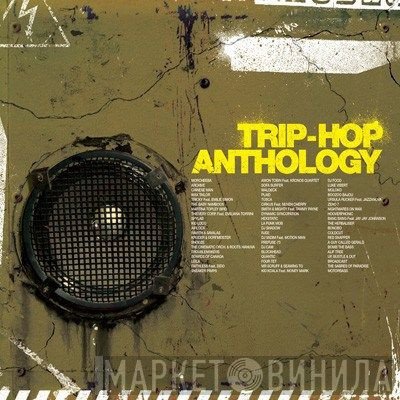  - Trip-Hop Anthology