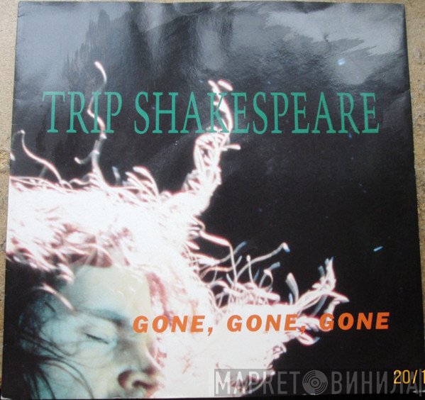 Trip Shakespeare - Gone, Gone, Gone