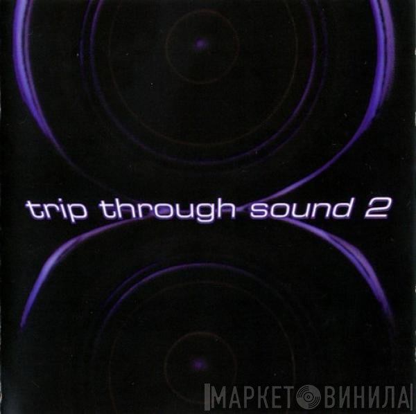  - Trip Through Sound 2