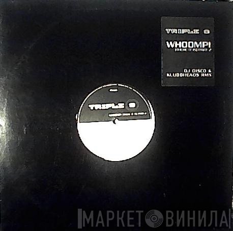 Triple S - Whoomp! (There It Is) Part 2