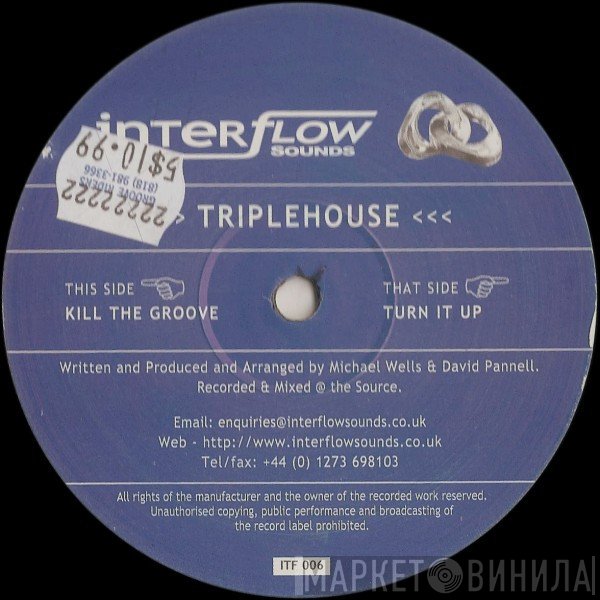 Triplehouse - Kill The Groove / Turn It Up