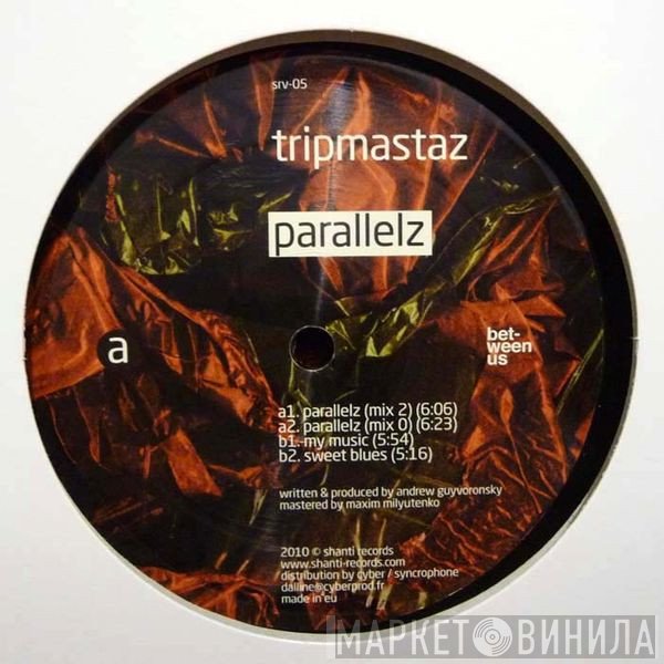 Tripmastaz  - Parallelz