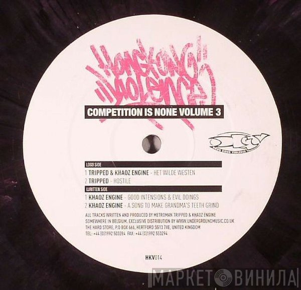 Tripped & Khaoz Engine  - Competition Is None Volume 3