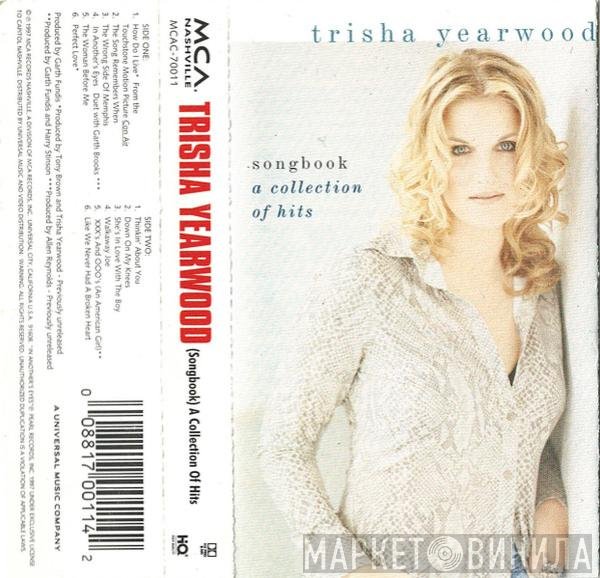 Trisha Yearwood - (Songbook) A Collection Of Hits
