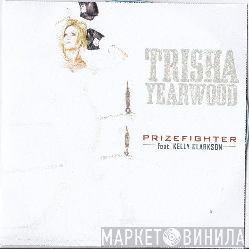 Trisha Yearwood Featuring Kelly Clarkson  - Prizefighter