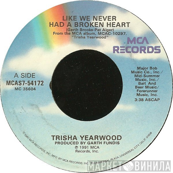 Trisha Yearwood - Like We Never Had A Broken Heart