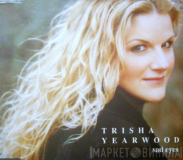 Trisha Yearwood - Sad Eyes