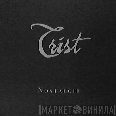 Trist   - Nostalgie