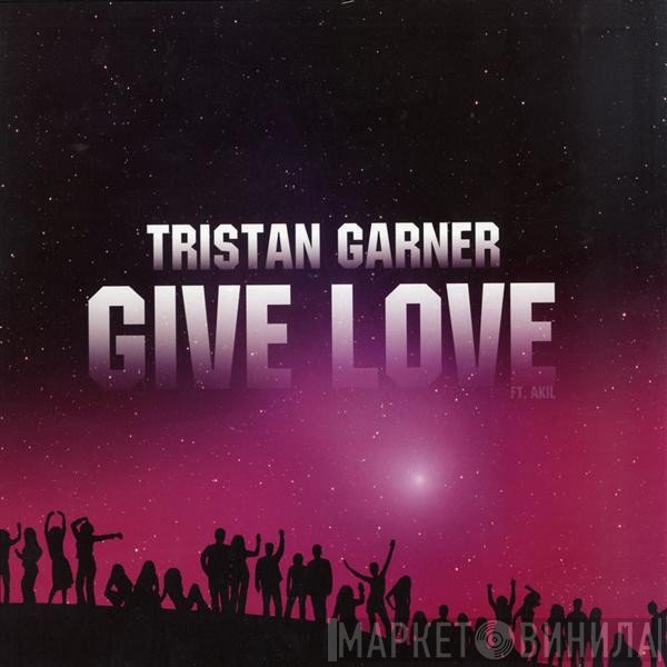 Tristan Garner Ft. Akil Wingate  - Give Love