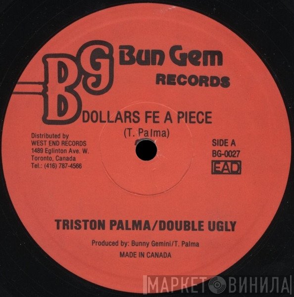 Tristan Palmer, Cassey Man, Double Ugly - Dollars Fe A Piece / We Rule