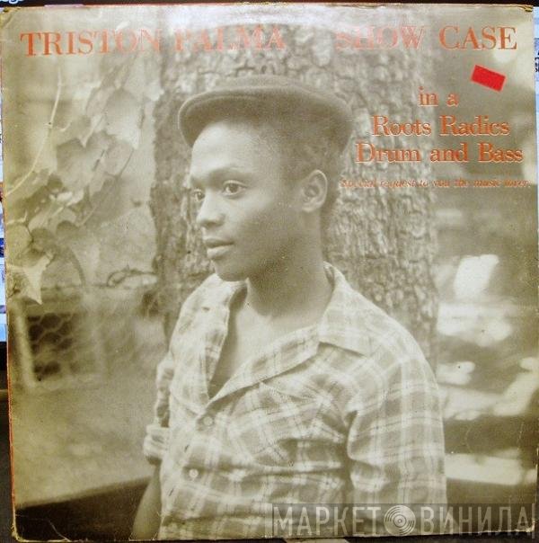 Tristan Palmer  - Show Case (In A Roots Radics Drum And Bass)