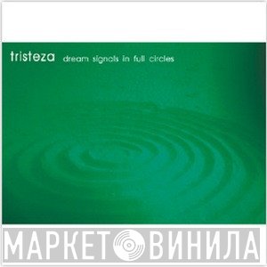 Tristeza - Dream Signals In Full Circles