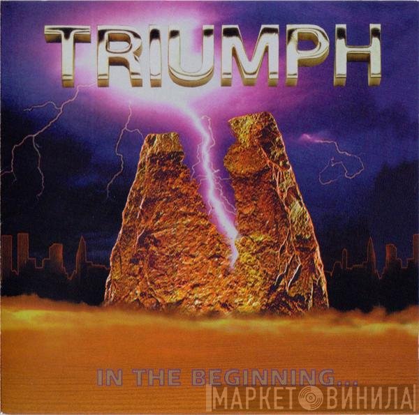Triumph   - In The Beginning...