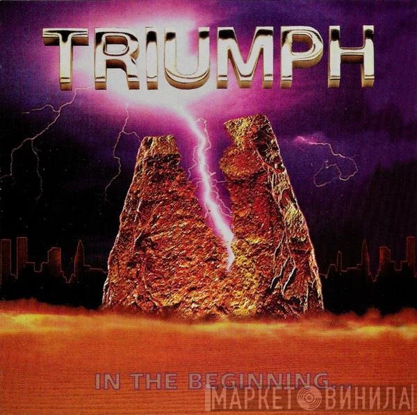Triumph   - In The Beginning...
