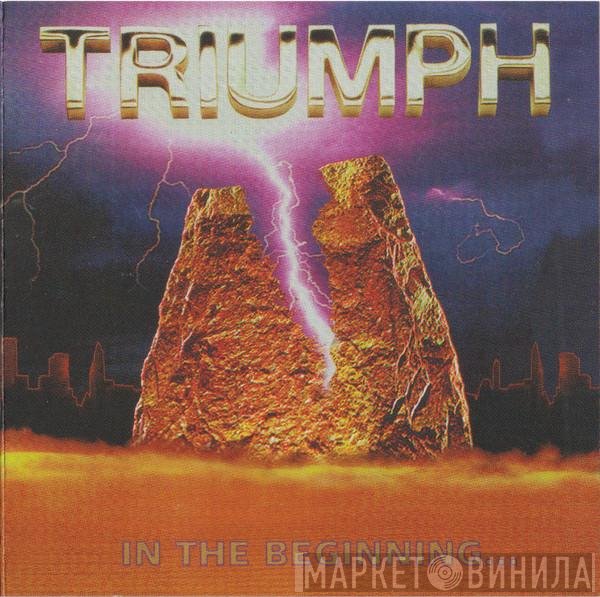 Triumph   - In The Beginning...