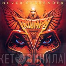 Triumph   - Never Surrender