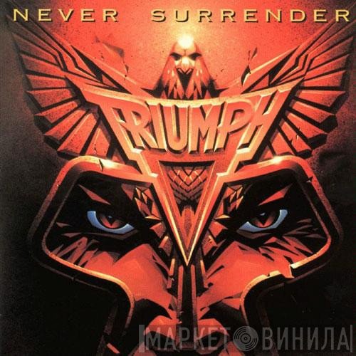 Triumph   - Never Surrender
