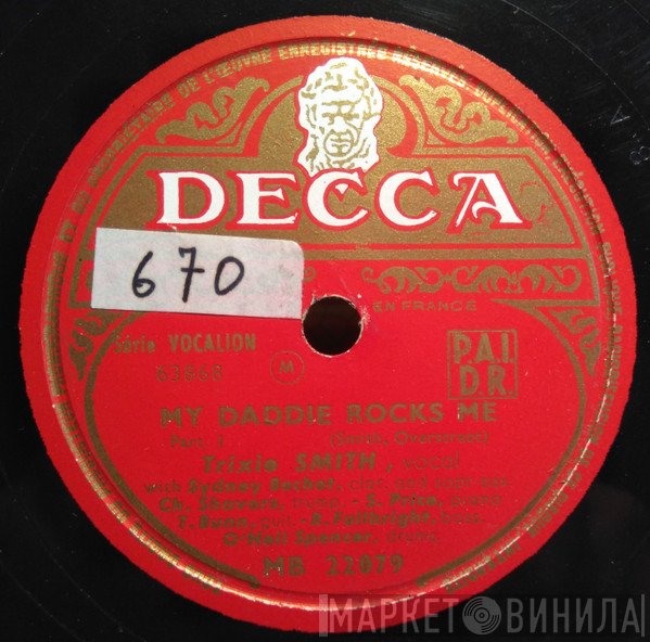 Trixie Smith  - My Daddy Rocks Me Part. 1 / My Daddy Rocks Me Part. 2