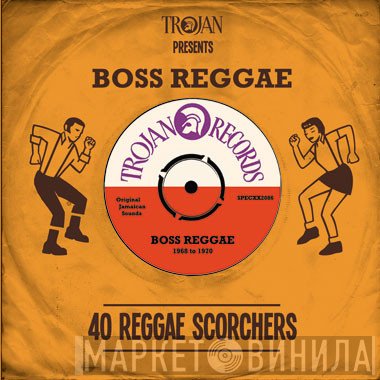  - Trojan Presents: Boss Reggae - 40 Reggae Scorchers