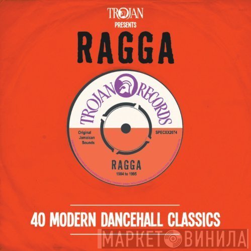  - Trojan Presents: Ragga - 40 Modern Dancehall Classics