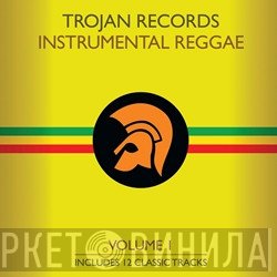  - Trojan Records Instrumental Reggae Volume 1