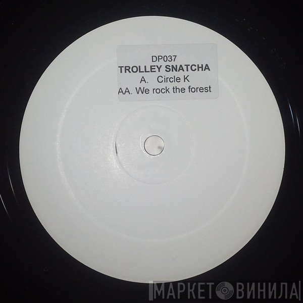 Trolley Snatcha - Circle K
