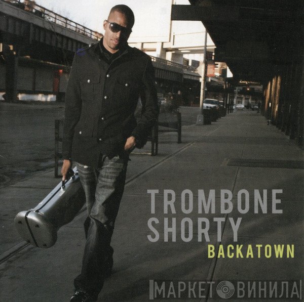 Trombone Shorty  - Backatown