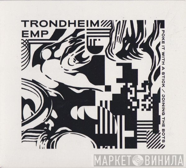 Trondheim EMP - Poke It With A Stick/Joining The Dots