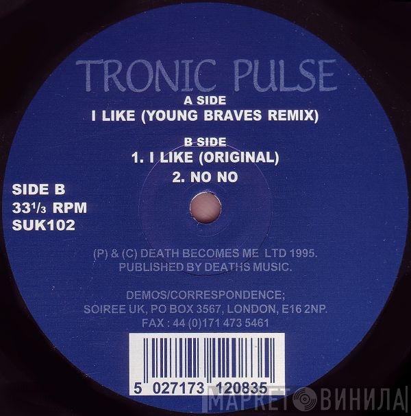Tronic Pulse - I Like / No No