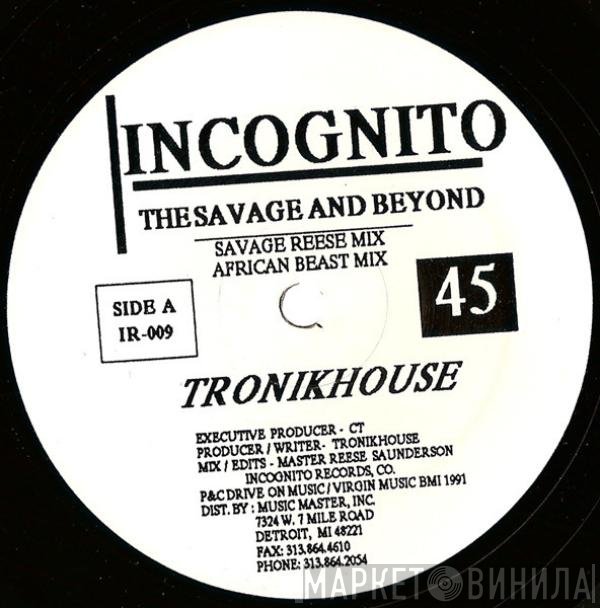 Tronikhouse - The Savage And Beyond