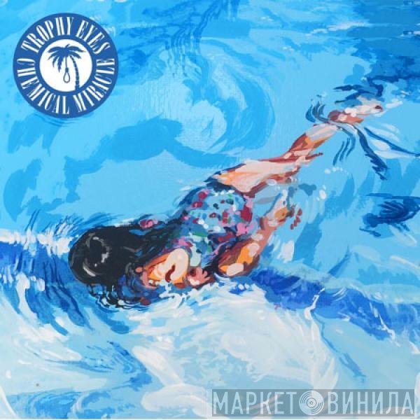 Trophy Eyes - Chemical Miracle