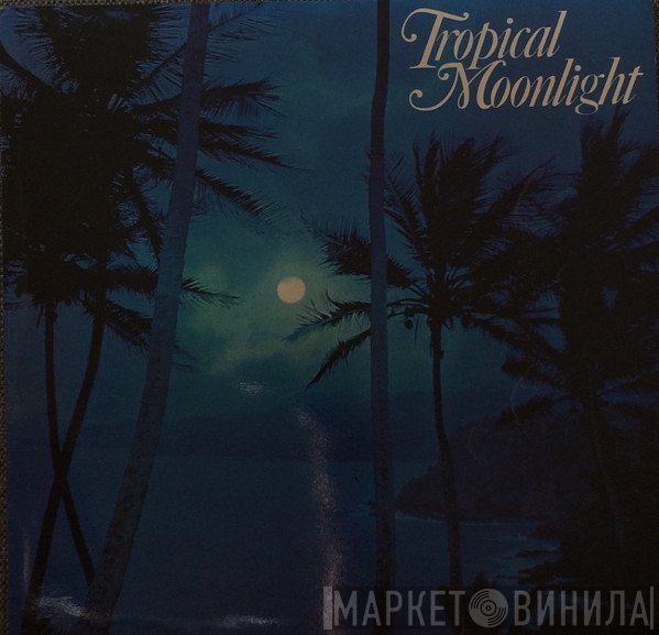  - Tropical Moonlight