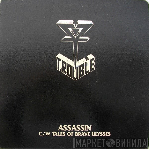 Trouble  - Assassin