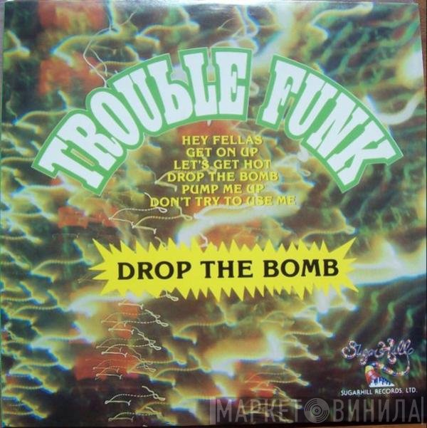 Trouble Funk  - Drop The Bomb
