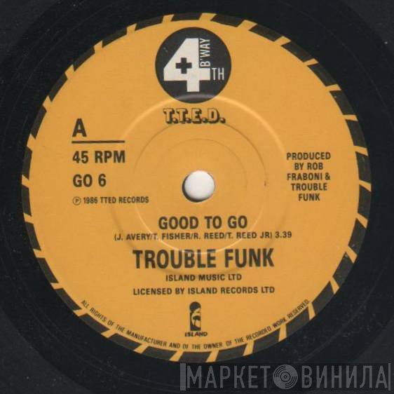 Trouble Funk - Good To Go