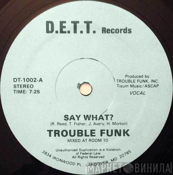 Trouble Funk - Say What?