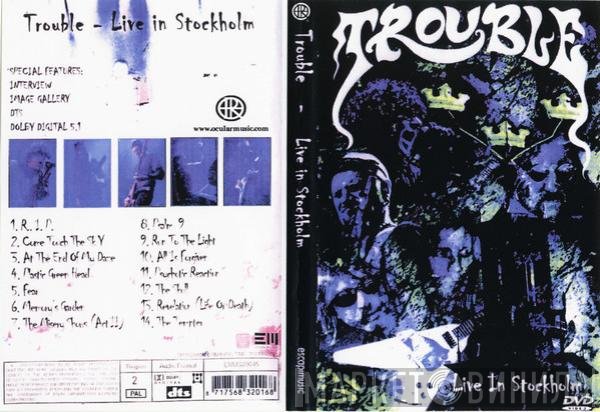 Trouble   - Live In Stockholm