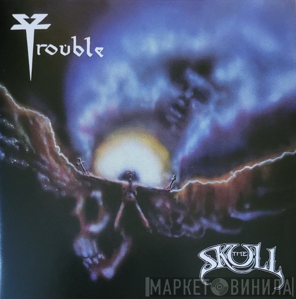 Trouble  - The Skull