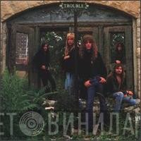 Trouble   - Trouble