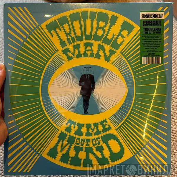Troubleman - Time Out Of Mind