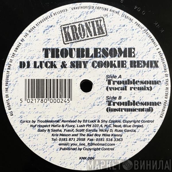Troublesome - Troublesome (DJ Luck & Shy Cookie Remix)