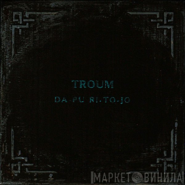 Troum  - Da-Pu-Ri-To-Jo
