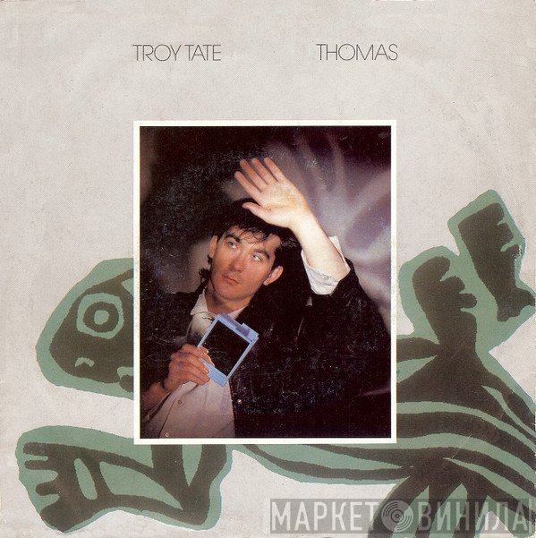 Troy Tate - Thomas