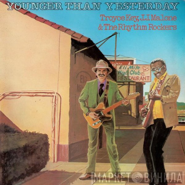 Troyce Key, J.J. Malone, The Rhythm Rockers - Younger Than Yesterday